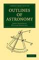 Outlines of Astronomy