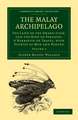 The Malay Archipelago: The Land of the Orang-Utan, and the Bird of Paradise. A Narrative of Travel, with Studies of Man and Nature