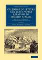 Calendar of Letters and State Papers Relating to English Affairs: Volume 1: Preserved Principally in the Archives of Simancas