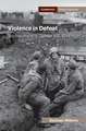 Violence in Defeat: The Wehrmacht on German Soil, 1944–1945