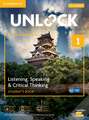 Unlock Level 1 Listening, Speaking & Critical Thinking Student’s Book, Mob App and Online Workbook w/ Downloadable Audio and Video