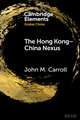 The Hong Kong-China Nexus: A Brief History