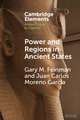 Power and Regions in Ancient States: An Egyptian and Mesoamerican Perspective