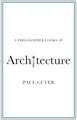 A Philosopher Looks at Architecture