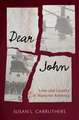 Dear John: Love and Loyalty in Wartime America