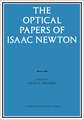 The Optical Papers of Isaac Newton 2 Volume Hardback Set