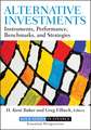 Alternative Investments – Instruments, Performance , Benchmarks, and Strategies