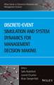 Discrete–Event Simulation and System Dynamics for Management Decision Making