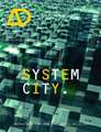 System City – Infrastructure and the Spaces of Flows AD