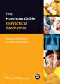 The Hands–on Guide to Practical Paediatrics