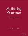 Motivating Volunteers – 109 Techniques to Maximize Volunteer Involvement & Productivity