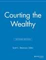 Courting the Wealthy, 2nd Edition