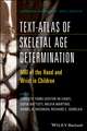 Text–Atlas of Skeletal Age Determination – MRI of the Hand and Wrist in Children