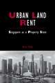 Urban Land Rent – Singapore As A Property State