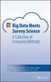 Big Data Meets Survey Science – A Collection of Innovative Methods