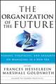 The Organization of the Future 2 – Visions, Strategies, and Insights on Managing in a New Era