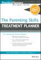 The Parenting Skills Treatment Planner, with DSM–5 Updates