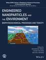 Engineered Nanoparticles and the Environment – Biophysicochemical Processes and Toxicity