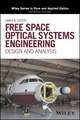 Free Space Optical Systems Engineering – Design and Analysis