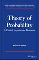 Theory of Probability: A critical introductory treatment