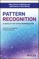 Pattern Recognition – A Quality of Data Perspective