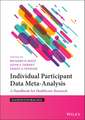 Individual Participant Data Meta–Analysis – A Handbook for Healthcare Research