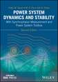 Power System Dynamics and Stability – With Synchrophasor Measurement and Power System Toolbox 2e