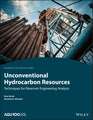 Unconventional Hydrocarbon Resources – Techniques for Reservoir Engineering Analysis