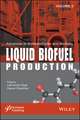 Liquid Biofuel Production