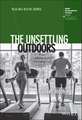 The Unsettling Outdoors – Environmental Estrangement in Everyday Life