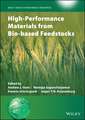 High–Performance Materials from Bio–based Feedstocks