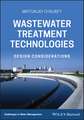 Wastewater Treatment Technologies – Design Considerations