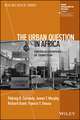 The Urban Question in Africa – Uneven Geographies of Transition