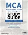 MCA Microsoft Certified Associate Azure Data Engineer Study Guide – Exam DP–203