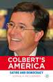 America According to Colbert: Satire as Public Pedagogy