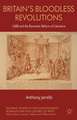 Britain's Bloodless Revolutions: 1688 and the Romantic Reform of Literature