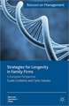 Strategies for Longevity in Family Firms: A European Perspective