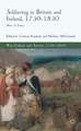 Soldiering in Britain and Ireland, 1750-1850: Men of Arms