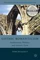 Gothic Romanticism: Architecture, Politics, and Literary Form