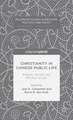 Christianity in Chinese Public Life: Religion, Society, and the Rule of Law