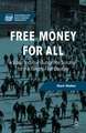 Free Money for All: A Basic Income Guarantee Solution for the Twenty-First Century