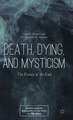 Death, Dying, and Mysticism: The Ecstasy of the End