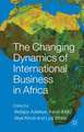 The Changing Dynamics of International Business in Africa