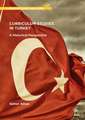 Curriculum Studies in Turkey: A Historical Perspective