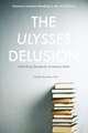 The Ulysses Delusion: Rethinking Standards of Literary Merit