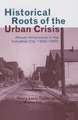 Historical Roots of the Urban Crisis