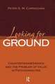 Looking for Ground: Countertransference and the Problem of Value in Psychoanalysis