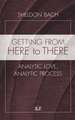 Getting From Here to There: Analytic Love, Analytic Process