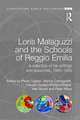 Loris Malaguzzi and the Schools of Reggio Emilia: A selection of his writings and speeches, 1945-1993