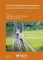 Life-Cycle of Engineering Systems: Emphasis on Sustainable Civil Infrastructure: Proceedings of the Fifth International Symposium on Life-Cycle Civil Engineering (IALCCE 2016), 16-19 October 2016, Delft, The Netherlands